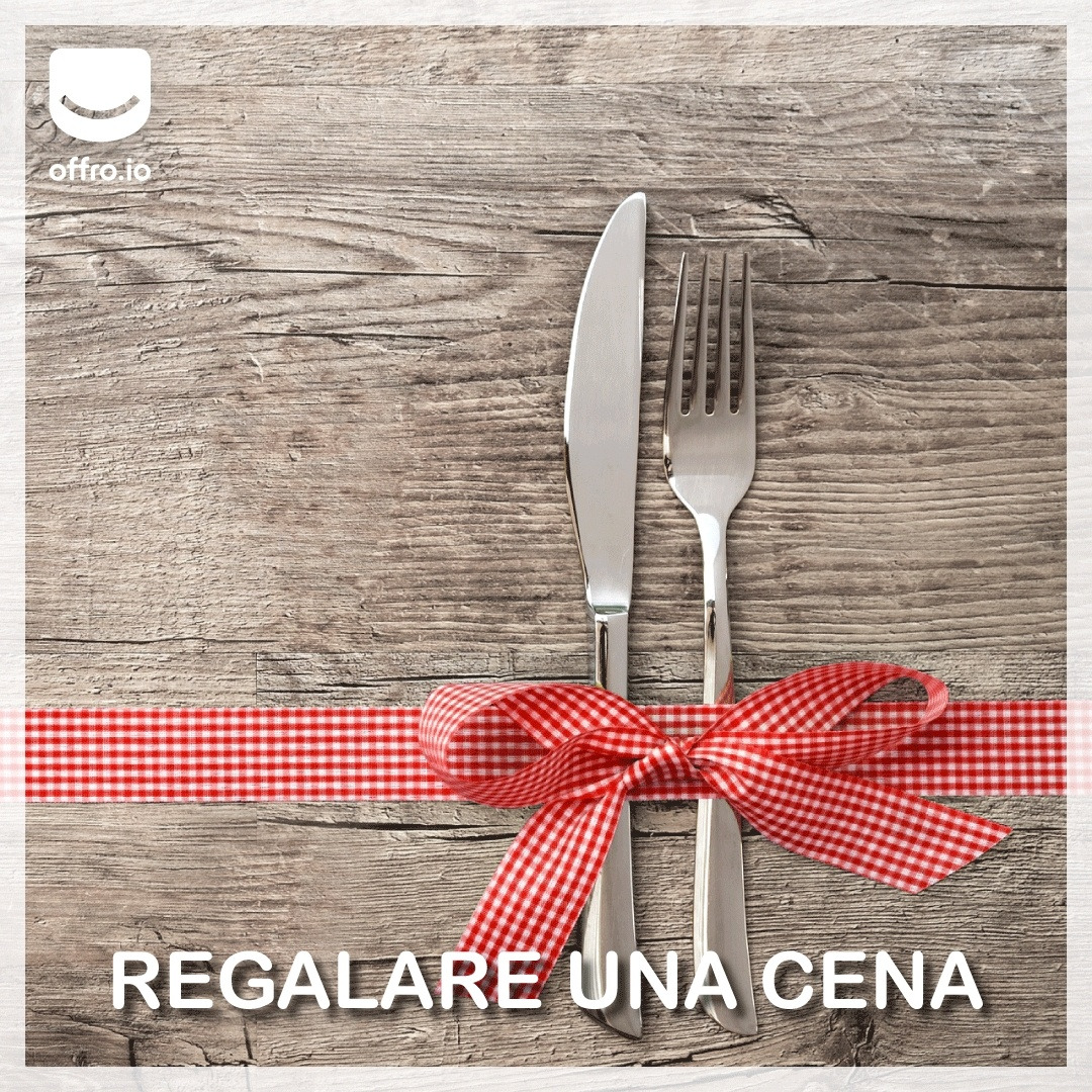 Regalare una cena con Offro.io